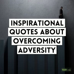 Inspirational Quotes About Overcoming Adversity